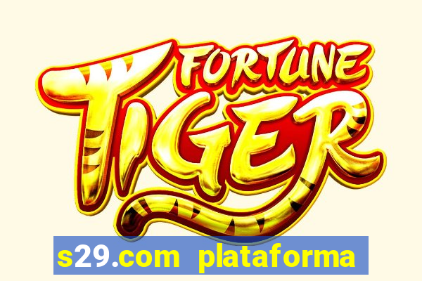 s29.com plataforma de jogos